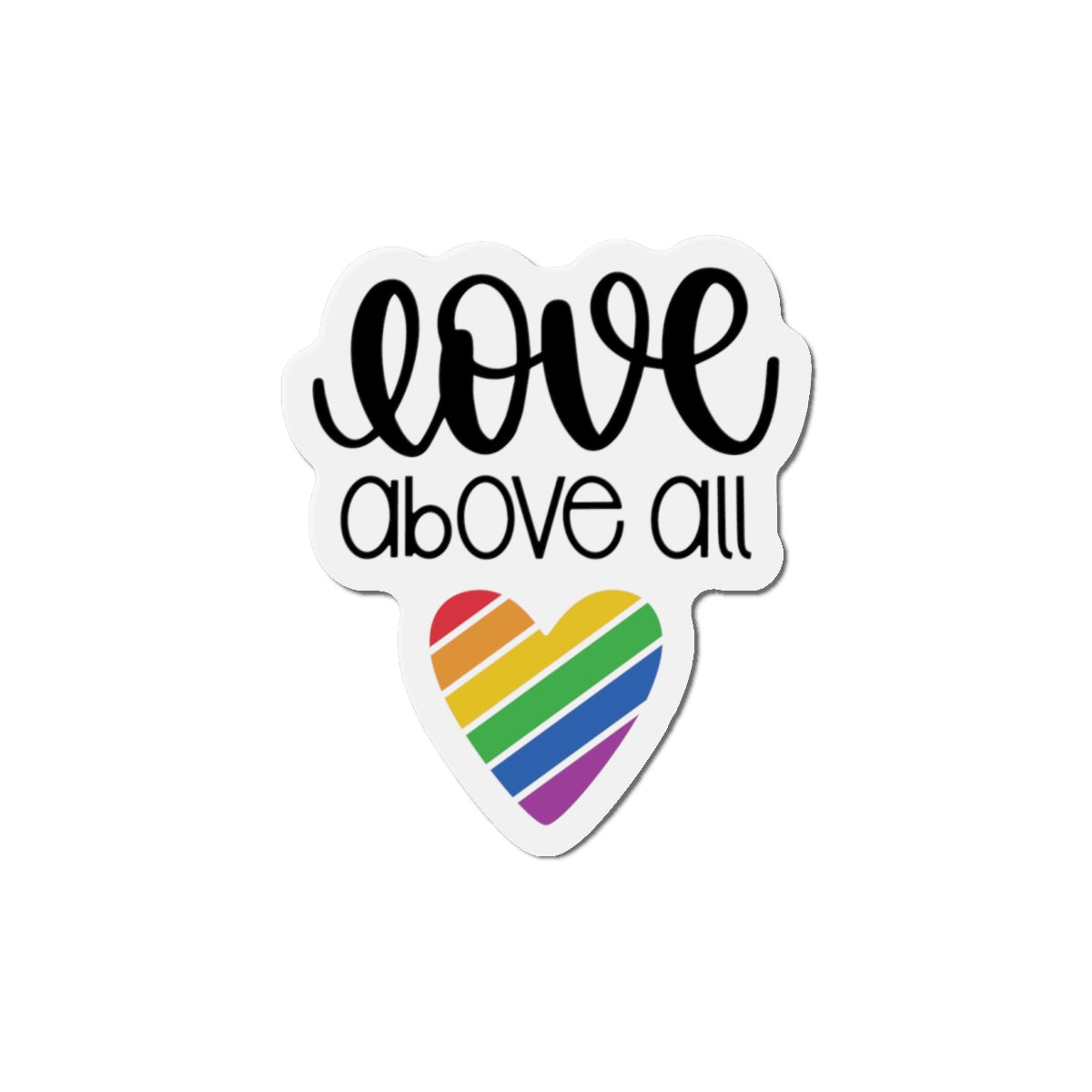 Die-Cut Magnet: Love Above All