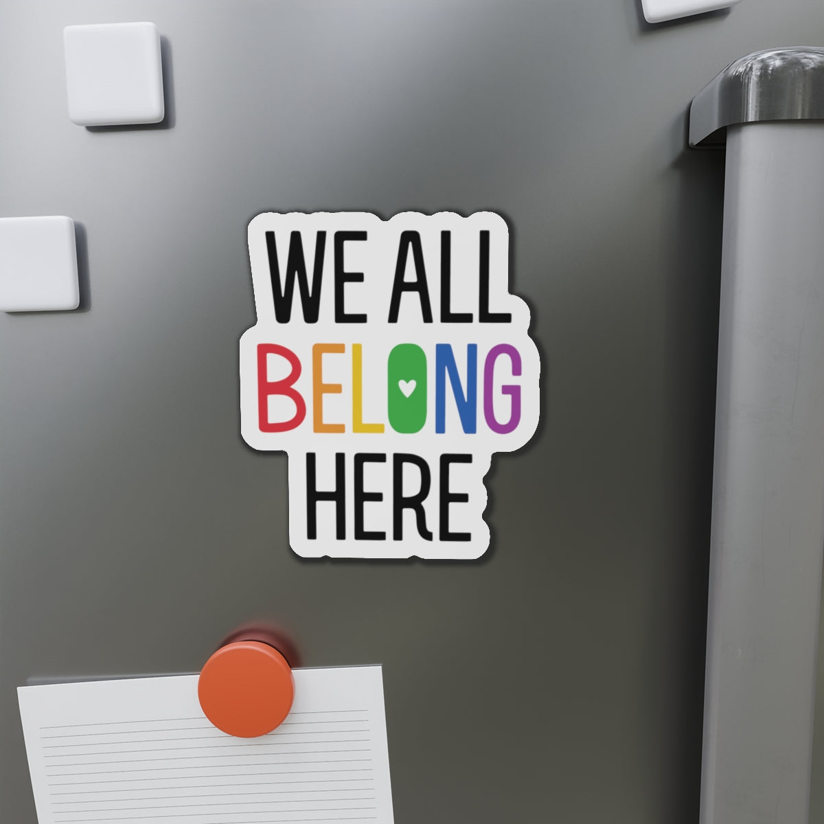Die-Cut Magnet: We All Belong Here