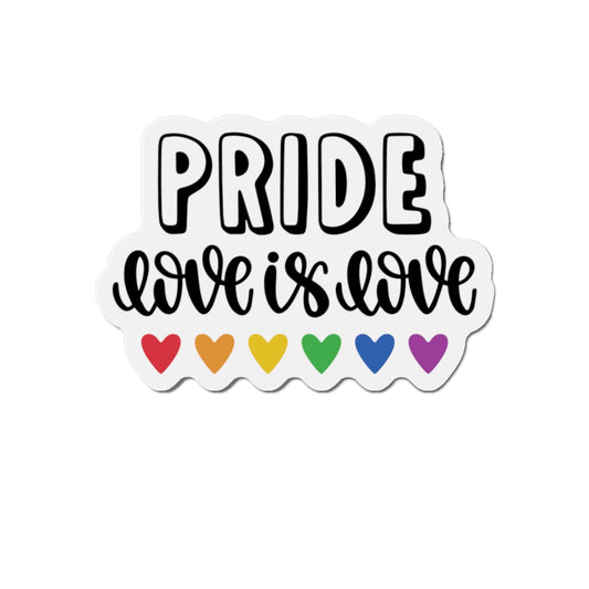 Die-Cut Magnet: Pride, love is love
